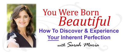 Sarah Maria's Upcoming Course: You Were Born Beautiful